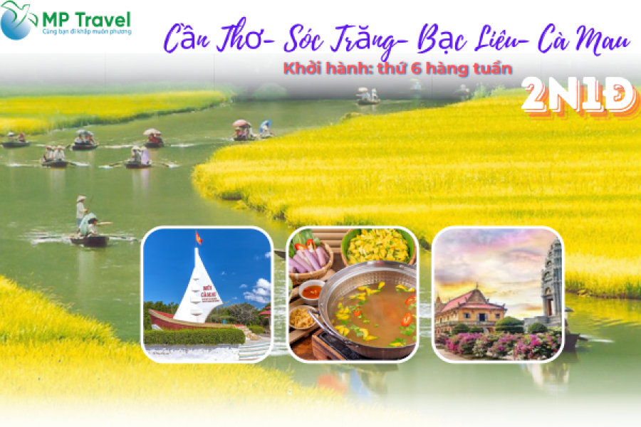 Tour ghép hàng tuần 2N1Đ CẦN THƠ- SÓC TRĂNG- BẠC LIÊU- CÀ MAU